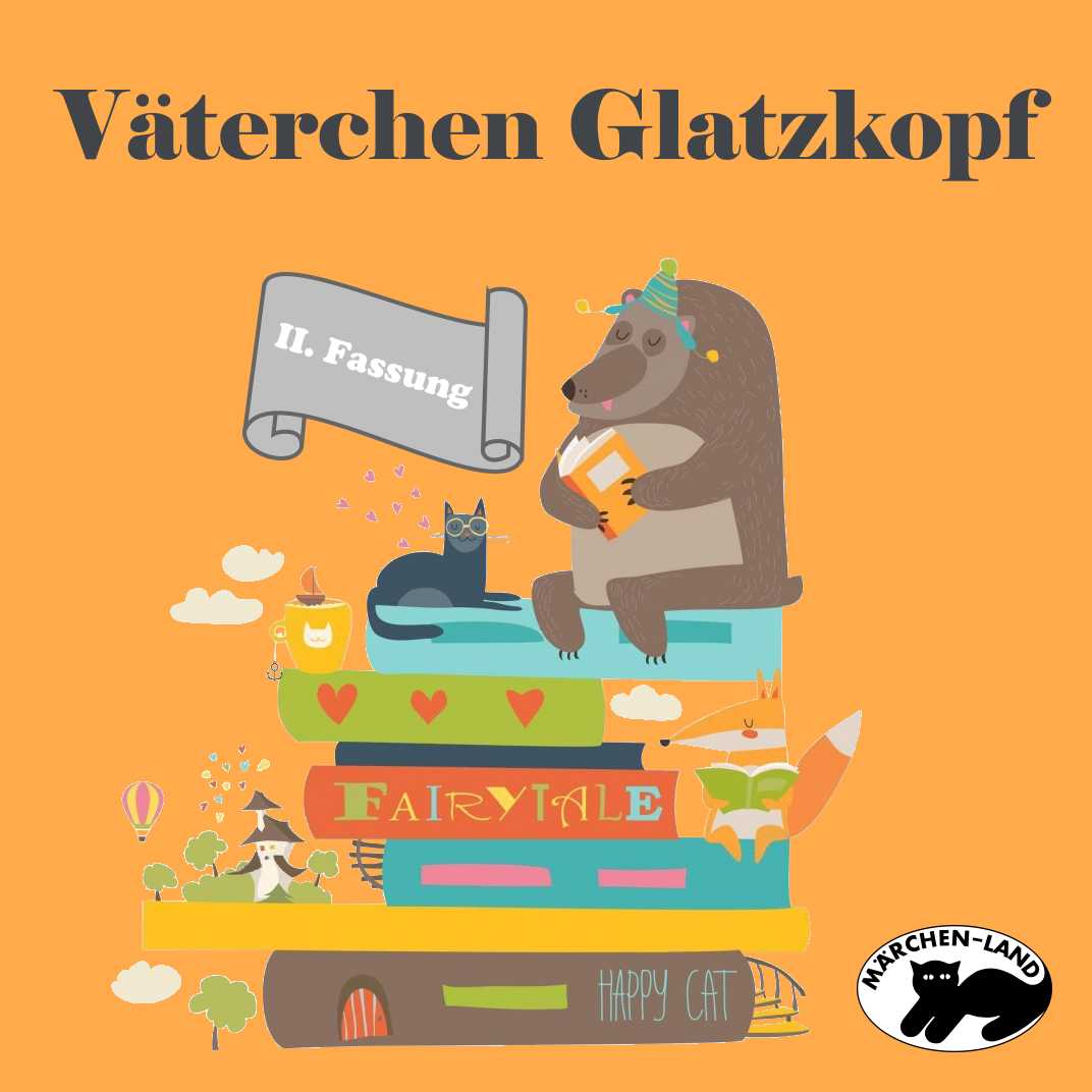 Väterchen Glatzkopf (II)