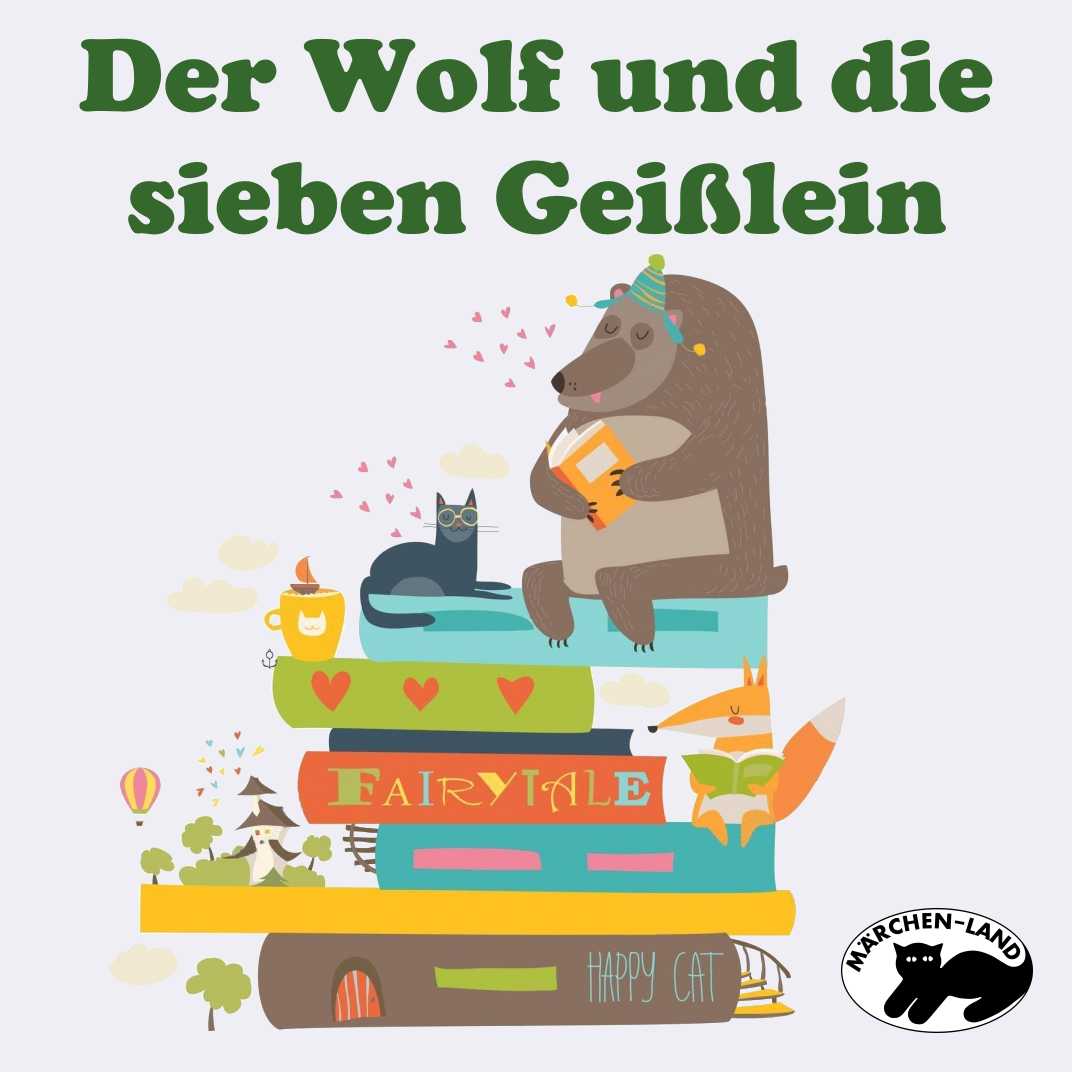 Der Wolf und die sieben Geißlein