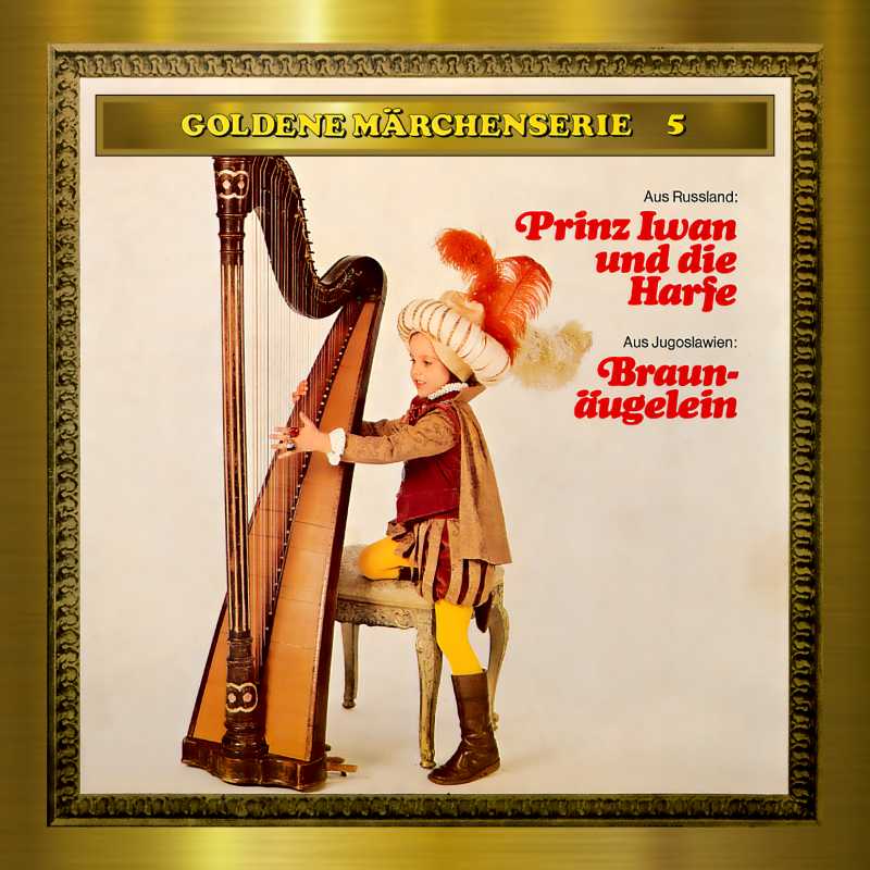 Produktbild Cover - Goldene Märchenserie 5 Prinz Iwan und die Harfe - Märchen-Land Hörspielverlag